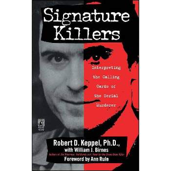 Signature Killers - (Pocket Books True Crime) by  Robert D Keppel (Paperback)