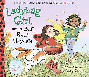 Ladybug Girl and the Best Ever Playdate ( Ladybug Girl) (Hardcover) by David Soman