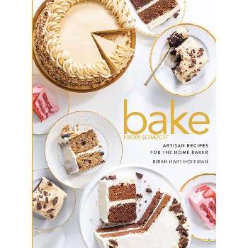 Bake from Scratch (Vol 5) - by  Brian Hart Hoffman (Hardcover)