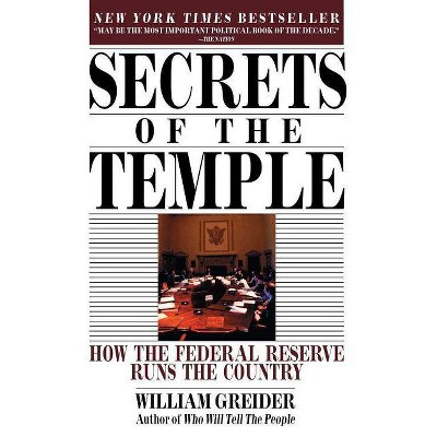 Secrets of the Temple - by  William Greider (Paperback)