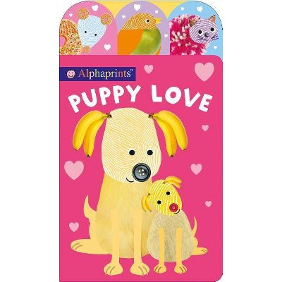 Alphaprints: Puppy Love - by  Roger Priddy (Board Book)