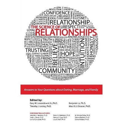 Science of Relationships - by  Loving Et Al (Paperback)