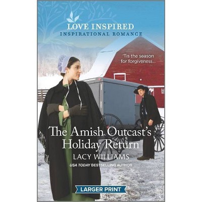 The Amish Outcast's Holiday Return - Large Print by  Lacy Williams (Paperback)