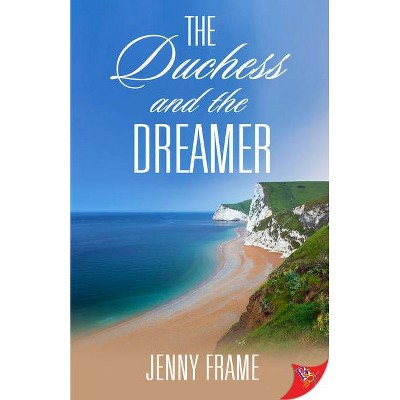 The Duchess and the Dreamer - (A Rosebrook Romance) by  Jenny Frame (Paperback)