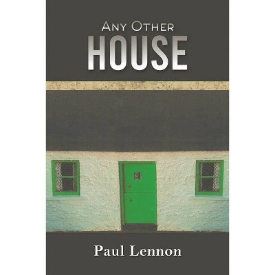 Any Other House - by  Paul Lennon (Paperback)