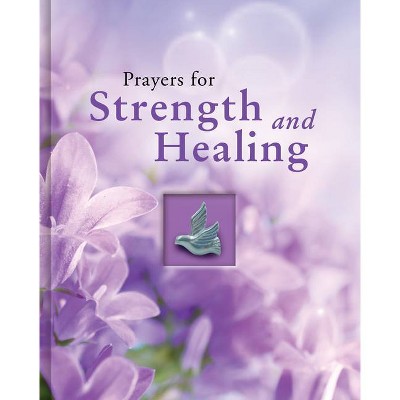 Prayers For Strength And Healing - (deluxe Daily Prayer Books) By ...