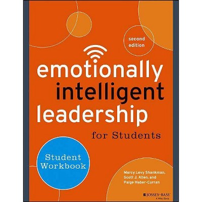 Emotionally Intelligent Leadership for Students - 2nd Edition by  Marcy Levy Shankman & Scott J Allen & Paige Haber-Curran (Paperback)