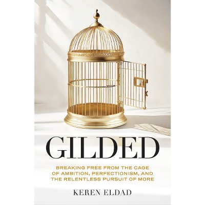 Gilded - by  Keren Eldad (Hardcover)