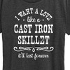 Women's - Instant Message - I Want A Love Like a Cast Iron Skillet; It'll Last Forever Short Sleeve Graphic T-Shirt - 2 of 4