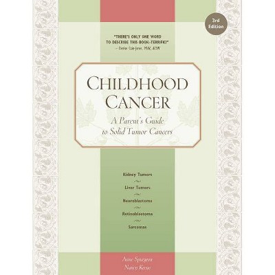 Childhood Cancer - 3rd Edition by  Anne Spurgeon & Nancy Keene (Paperback)