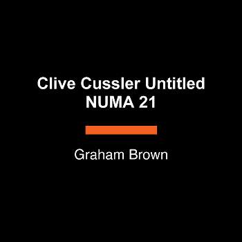 Clive Cussler Untitled Numa 21 - (NUMA Files) Large Print by  Graham Brown (Paperback)