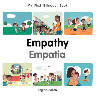 My First Bilingual Book-Empathy (English-Italian) - by  Patricia Billings (Board Book)