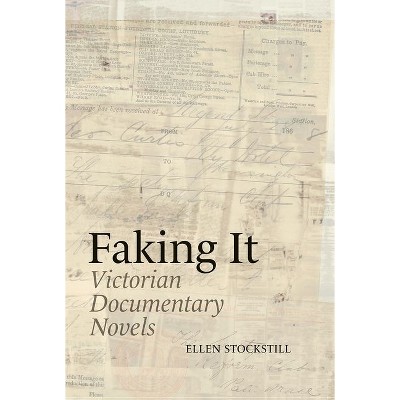 Faking It - by  Ellen Stockstill (Hardcover)