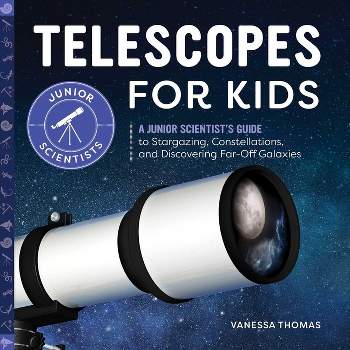 Telescopes for Kids - (Junior Scientists) by Vanessa Thomas