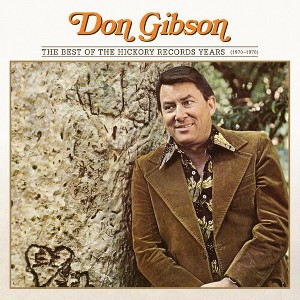 Don Gibson - Best Of The Hickory Records Years (1970-1978) (CD) - 1 of 1