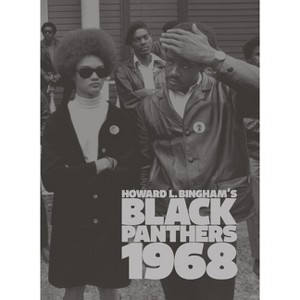 Howard L. Bingham's Black Panthers 1968 - by  Steve Crist (Hardcover) - 1 of 1