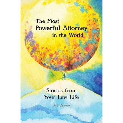  The Most Powerful Attorney in the World - by  Jay Reeves (Paperback) 