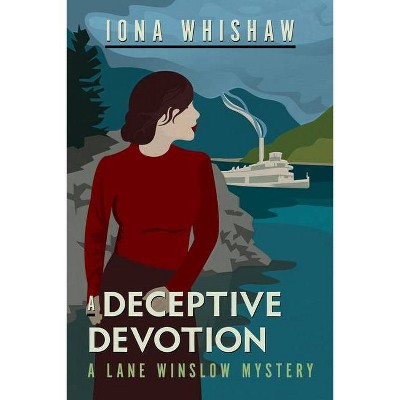 A Deceptive Devotion - (Lane Winslow Mystery) by  Iona Whishaw (Paperback)