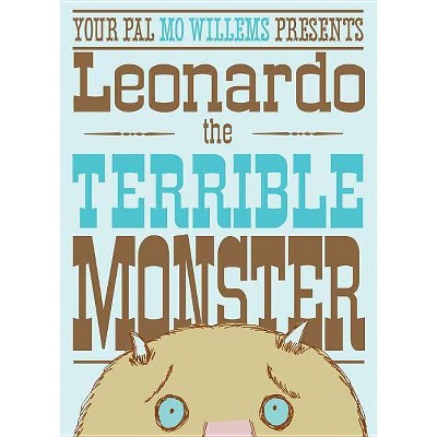 Leonardo, the Terrible Monster - by  Mo Willems (Hardcover)