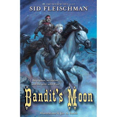 Bandit's Moon - by  Sid Fleischman (Paperback)