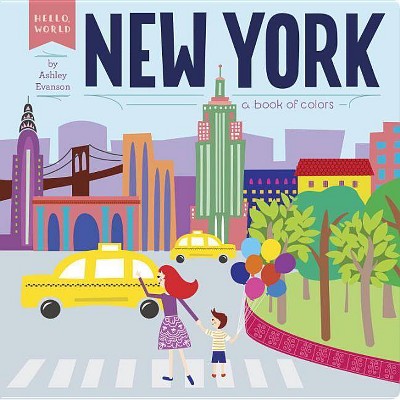 New York - (Hello, World) by  Ashley Evanson (Board Book)