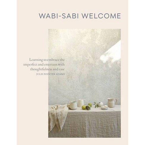 Wabi-Sabi Welcome - by  Julie Pointer Adams (Hardcover) - image 1 of 1