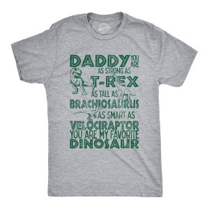 Mens Daddy Strong As T-Rex Tall As Brachiosaurus Smart As Velociraptor Favorite Dinosaur T Shirt - Crazy Dog Men's T Shirt - 1 of 4