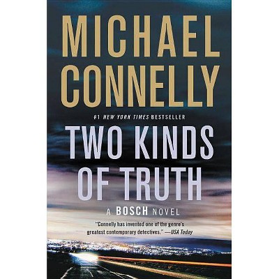 Two Kinds of Truth -  Reprint (Harry Bosch) by Michael Connelly (Paperback)