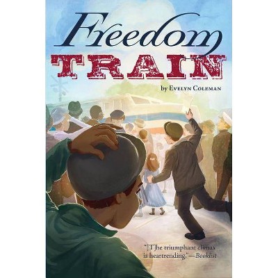 Freedom Train - by  Evelyn Coleman (Paperback)