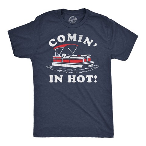 Мужские футболки Crazy Dog T-Shirts, Inc. Mens Funny T Shirts Comin In Hot Sarcastic Pontoon Boat Graphic Novelty Tee for Men - Crazy Dog Men's T Shirt With Sarcastic Sayings Navy XL
