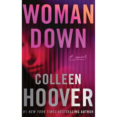 Woman Down - by  Colleen Hoover (Paperback)