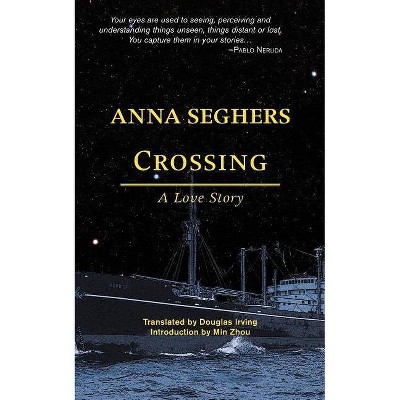 Crossing - by  Anna Seghers (Paperback)