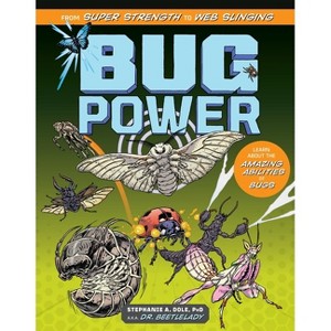 Bug Power - by  Stephanie A Dole (Hardcover) - 1 of 1