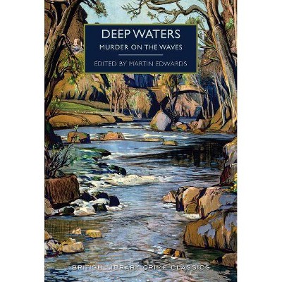 Deep Waters - (British Library Crime Classics) by  Martin Edwards (Paperback)