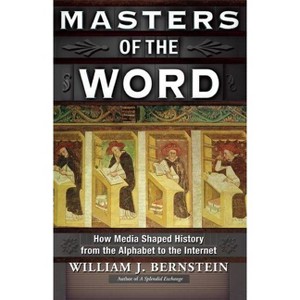Masters of the Word - by  William J Bernstein (Paperback) - 1 of 1