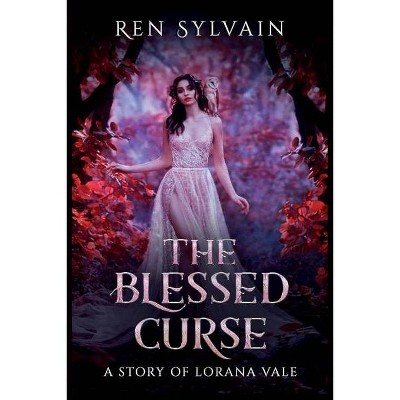 The Blessed Curse - by  Ren Sylvain (Paperback)