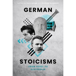 German Stoicisms - by  Kurt Lampe & Andrew Benjamin (Paperback) - 1 of 1