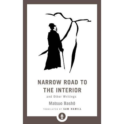 Narrow Road to the Interior - (Shambhala Pocket Library) by  Matsuo Basho (Paperback)