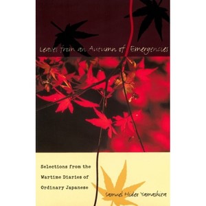 Leaves from an Autumn of Emergencies - by  Samuel Hideo Yamashita (Hardcover) - 1 of 1