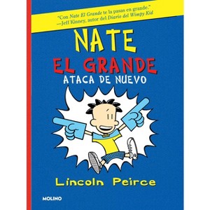 Nate El Grande Ataca de Nuevo / Big Nate Strikes Again - (Nate El Grande / Big Nate) by  Lincoln Peirce (Paperback) - 1 of 1