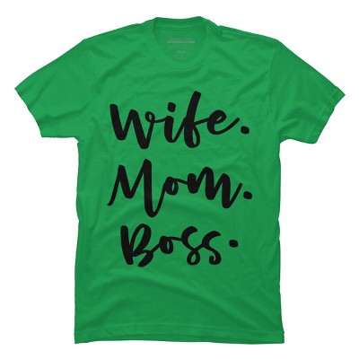 Men's Design By Humans Wife. Mom. Boss. By TheBlackCatPrints T-Shirt