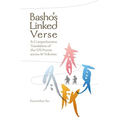 Basho's Linked Verse - by  Kazumitsu Ito (Paperback)