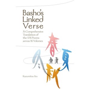 Basho's Linked Verse - by  Kazumitsu Ito (Paperback) - 1 of 1