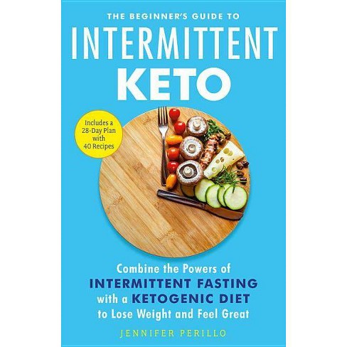 The Beginner'S Guide To Intermittent Keto - By Jennifer Perillo (Paperback)  : Target