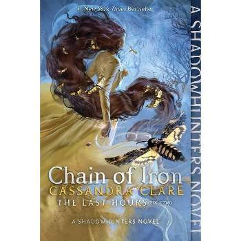 Chain of Iron - (Last Hours) by  Simon and Schuster (Paperback)