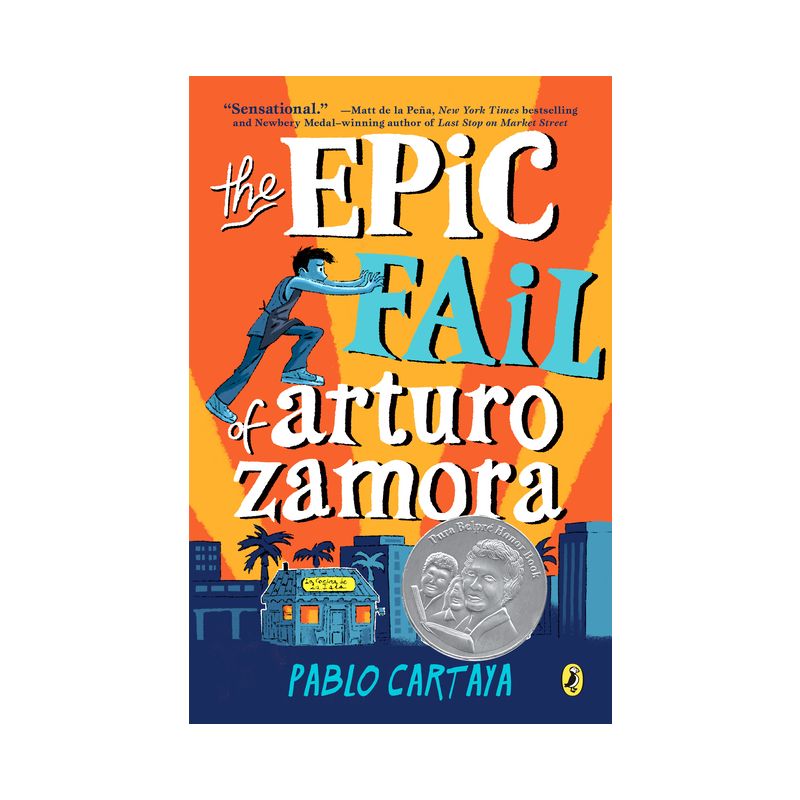 The Epic Fail of Arturo Zamora - by Pablo Cartaya, 1 of 2