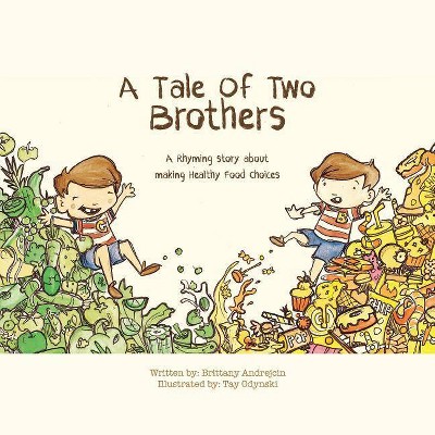 A Tale of Two Brothers - by  Brittany Andrejcin (Paperback)