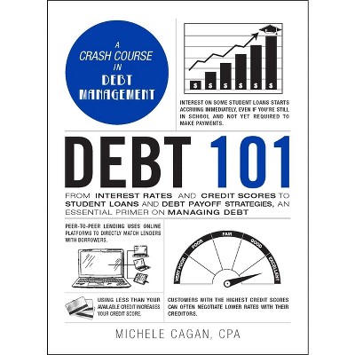 Debt 101 - (Adams 101) by  Michele Cagan (Hardcover)