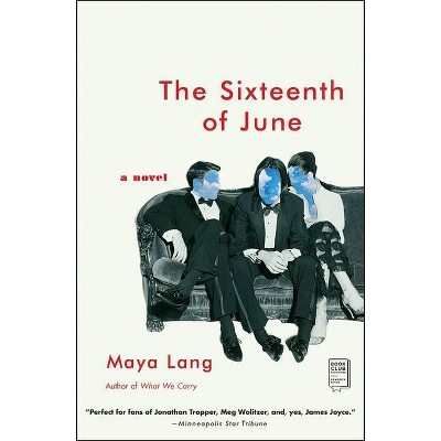 The Sixteenth of June - by  Maya Lang (Paperback)