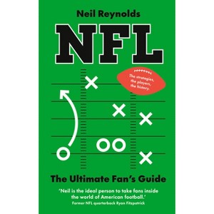 Nfl: The Ultimate Fan's Guide - by  Neil Reynolds (Hardcover) - 1 of 1